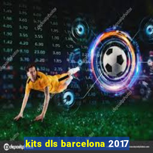 kits dls barcelona 2017